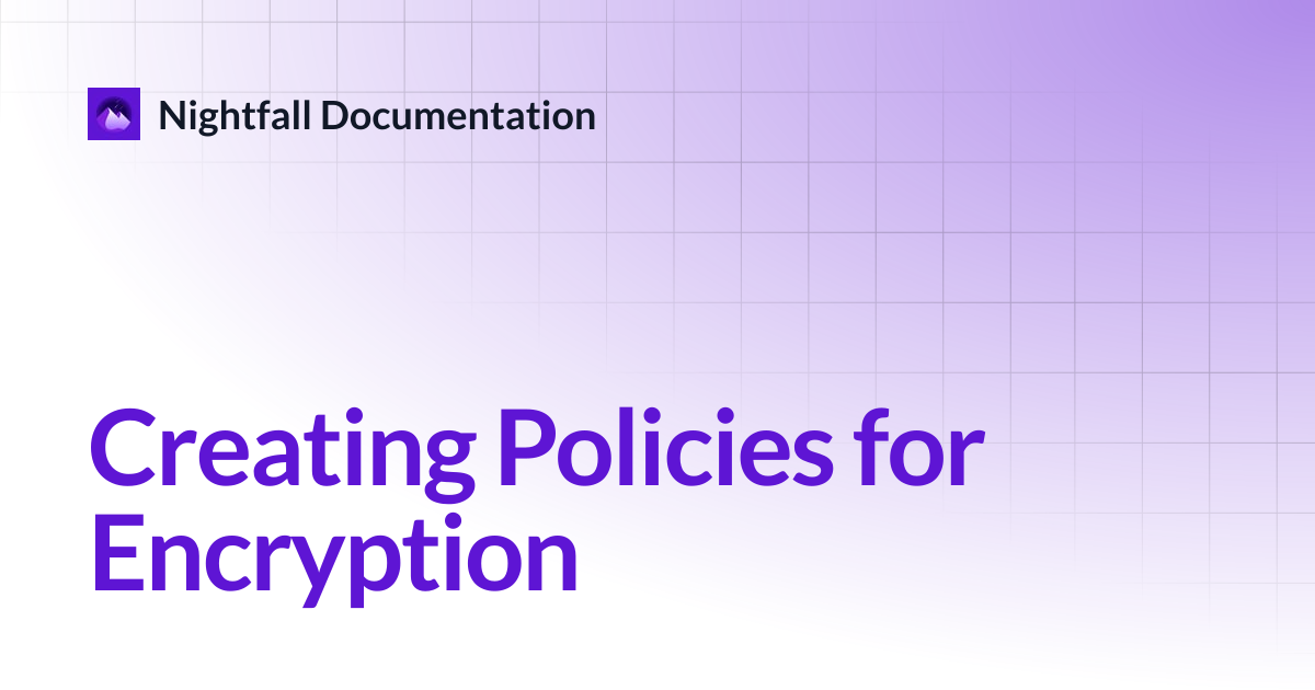 Creating Policies for Encryption | Data Encryption