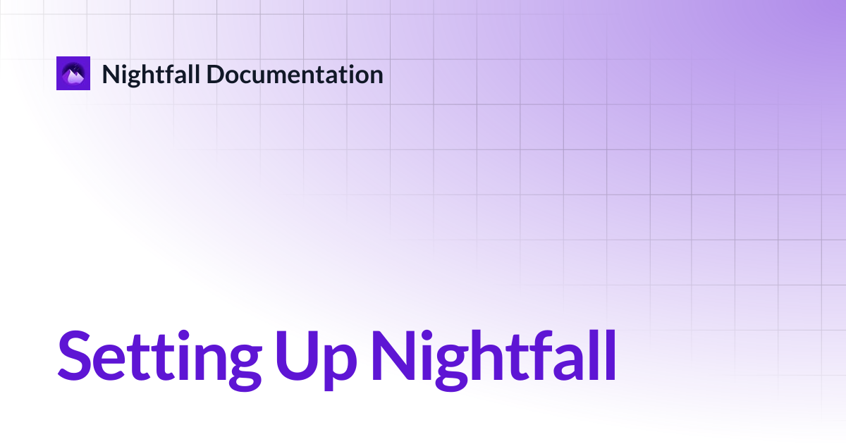Setting Up Nightfall | Developer APIs | Nightfall Documentation