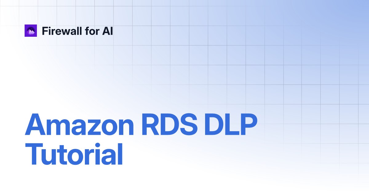 Amazon RDS DLP Tutorial | Nightfall Firewall For AI