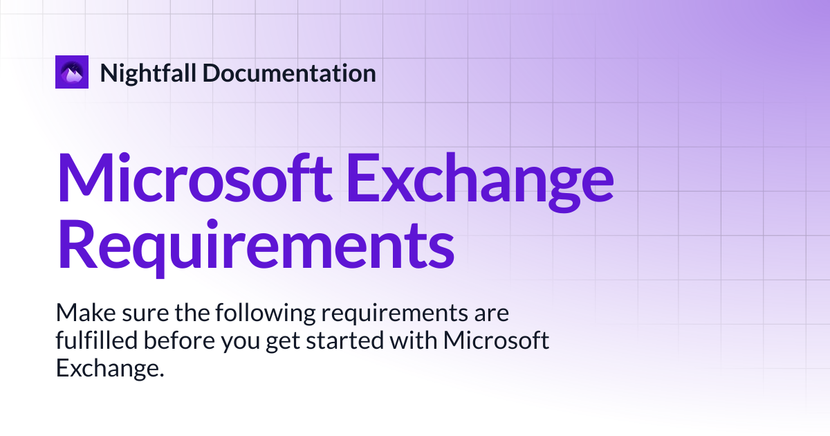 Microsoft Exchange Requirements | Nightfall Documentation