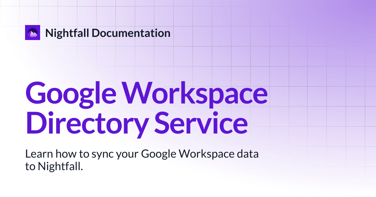 google-workspace-directory-service-nightfall-documentation