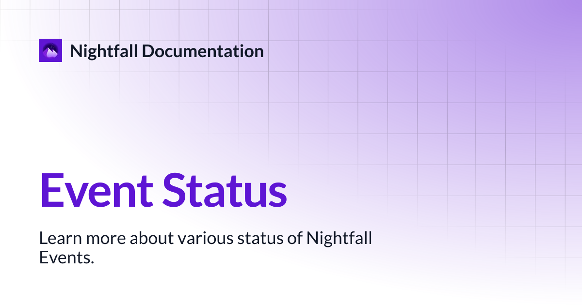 Event Status | Nightfall Documentation