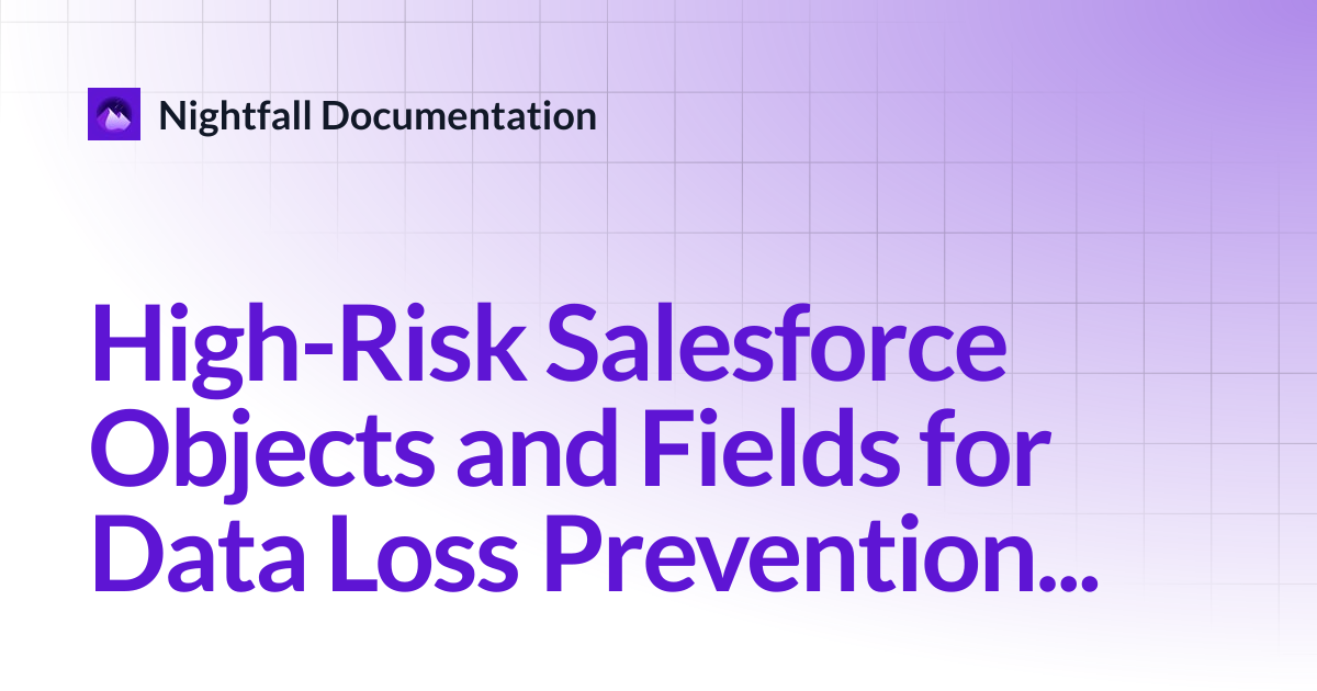 High-Risk Salesforce Objects and Fields for Data Loss Prevention (DLP ...