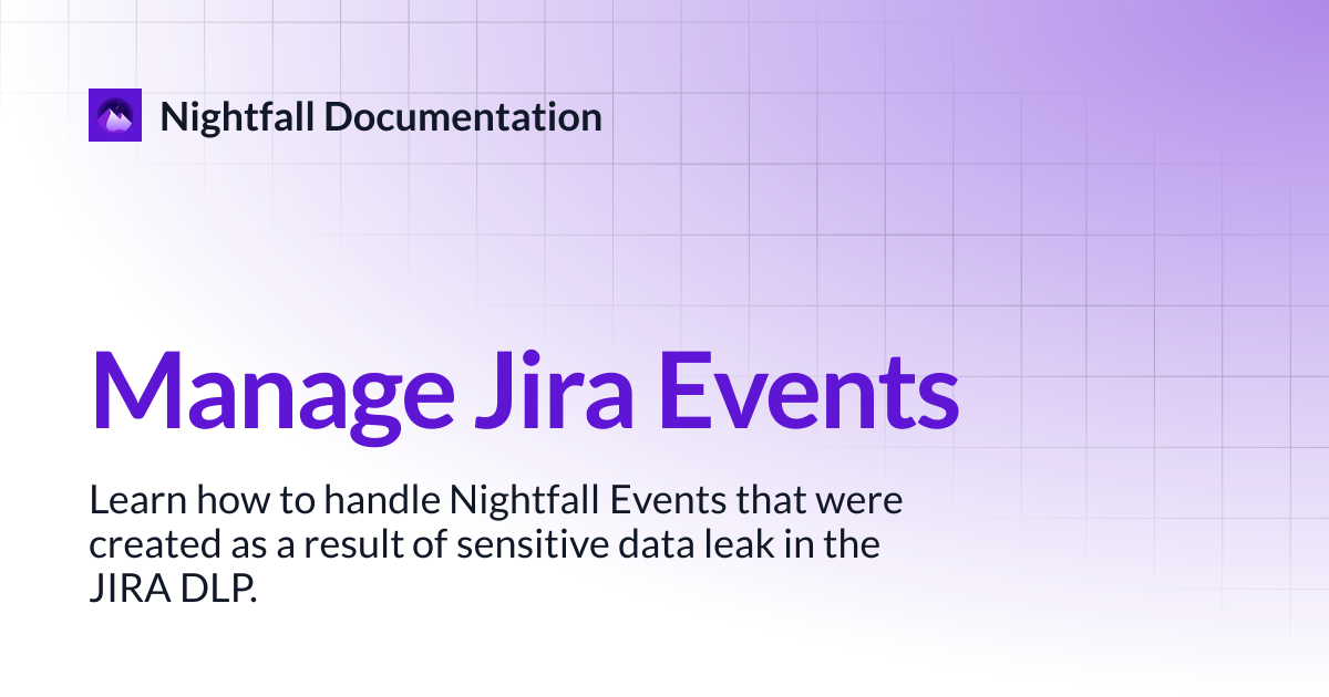 Manage Jira Events | Nightfall Documentation