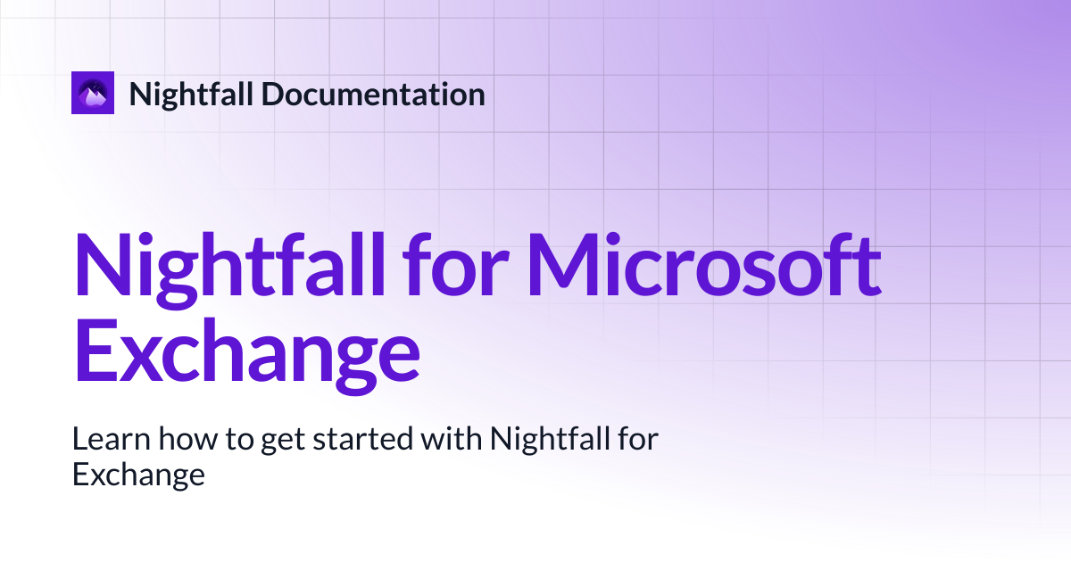 Nightfall for Microsoft Exchange | Nightfall Documentation