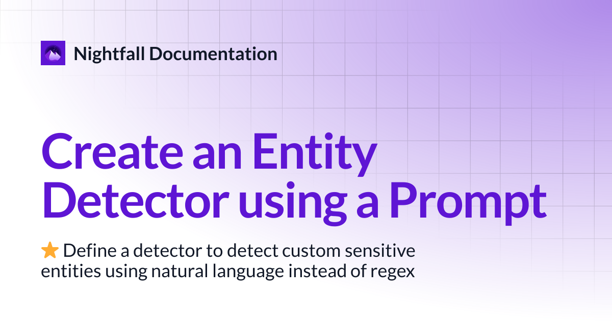 Create an Entity Detector using a Prompt | Nightfall Documentation