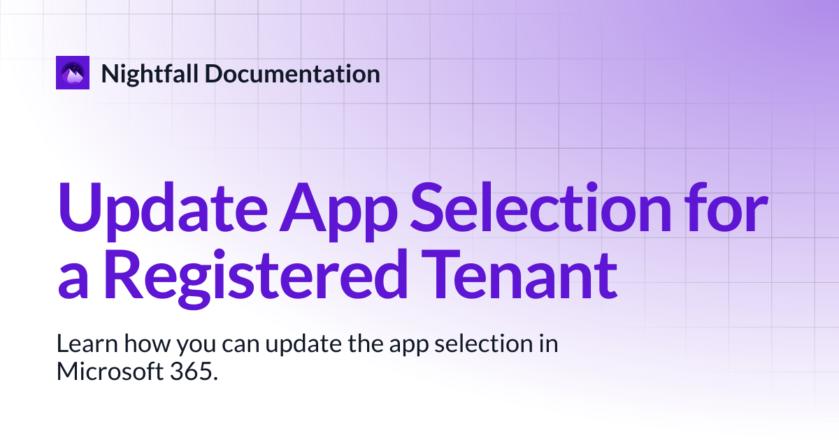 Update App Selection for a Registered Tenant | Nightfall Documentation